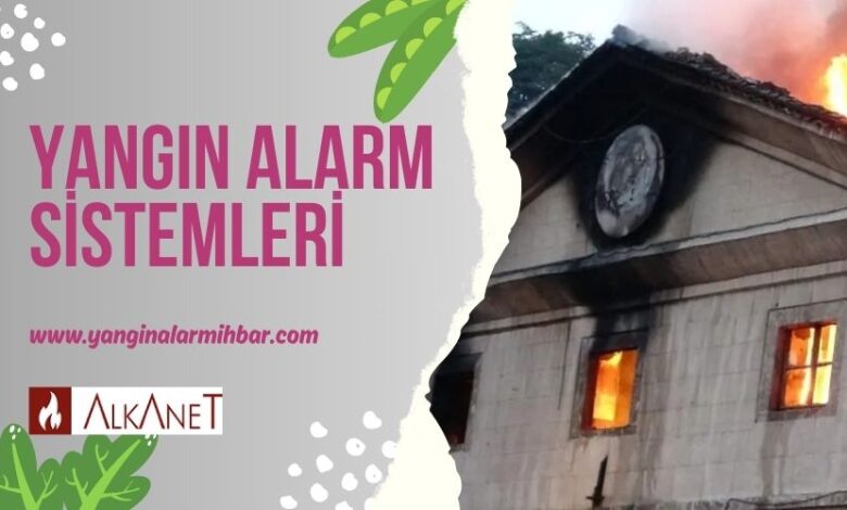 yangın alarm sistemleri,adreslenebilir yangın alarm sistemleri,konvansiyonel yangın alarm sistemleri