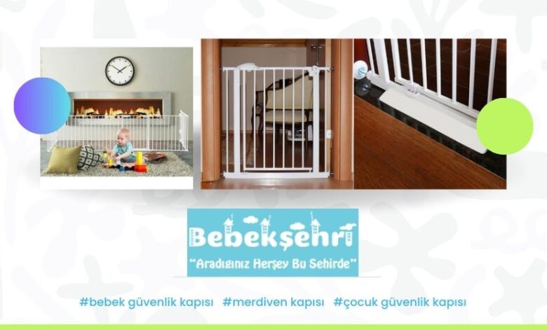 bebek güvenlik kapısı, merdiven kapısı, çocuk güvenlik kapısı